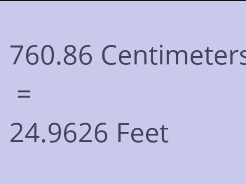 760.86 CM TO FEET