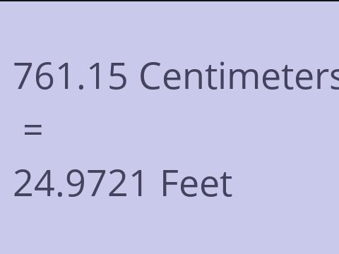 761.15 CM TO FEET