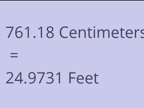 761.18 CM TO FEET