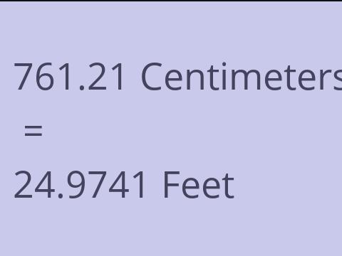 761.21 CM TO FEET