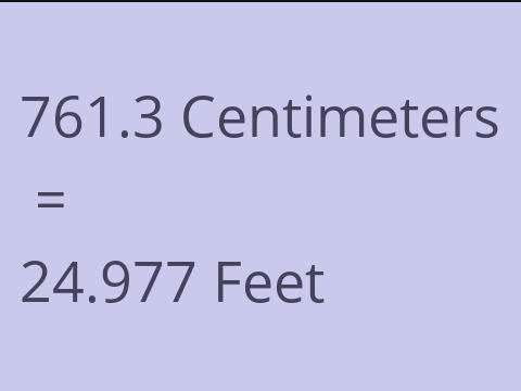 761.3 CM TO FEET