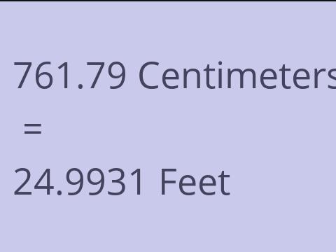 761.79 CM TO FEET