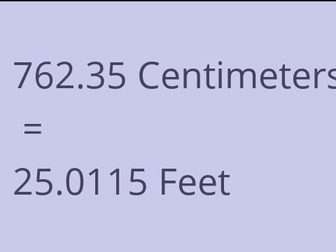 762.35 CM TO FEET