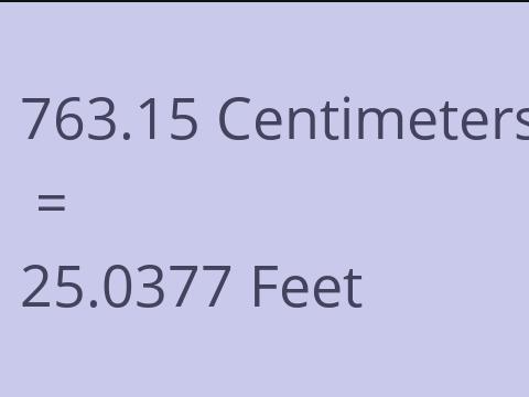 763.15 CM TO FEET