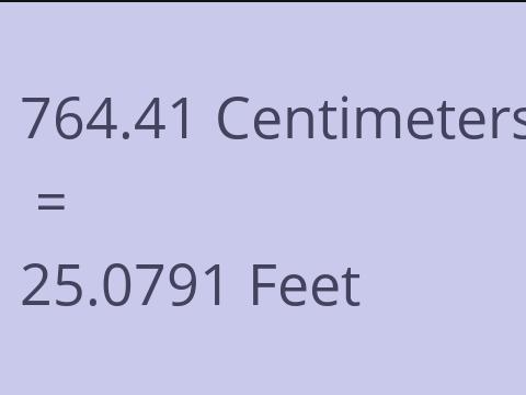 764.41 CM TO FEET