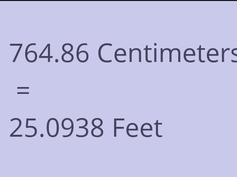 764.86 CM TO FEET