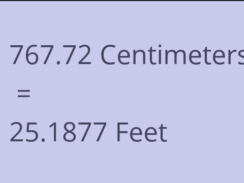 767.72 CM TO FEET