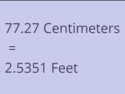 77.27 CM TO FEET