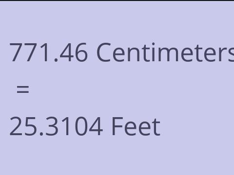 771.46 CM TO FEET