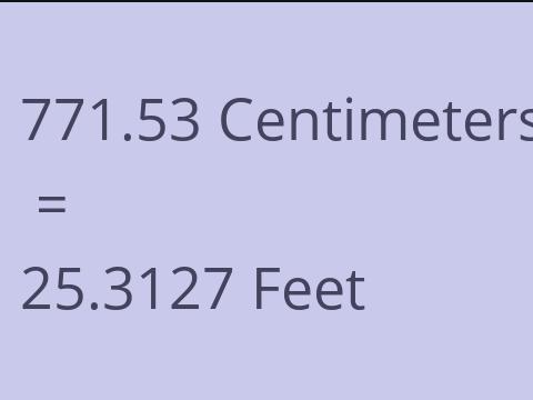 771.53 CM TO FEET