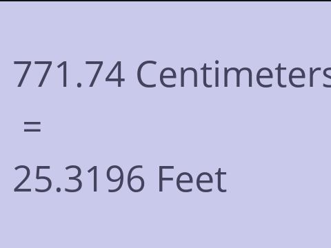 771.74 CM TO FEET