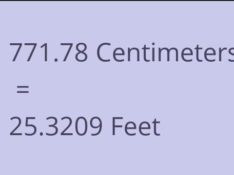 771.78 CM TO FEET