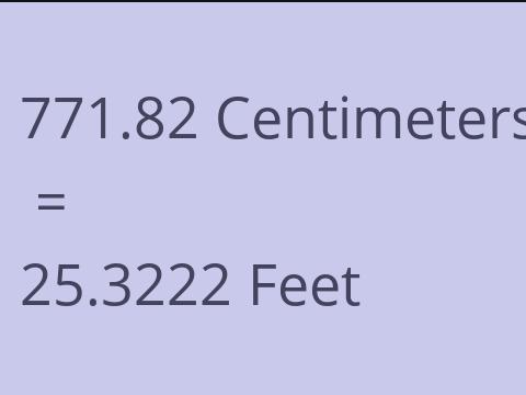 771.82 CM TO FEET