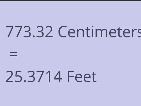 773.32 CM TO FEET