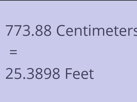 773.88 CM TO FEET