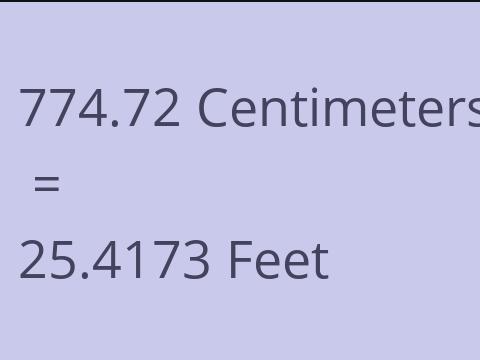 774.72 CM TO FEET