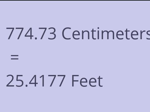 774.73 CM TO FEET