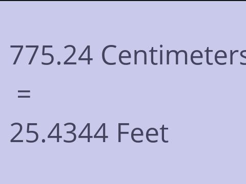 775.24 CM TO FEET