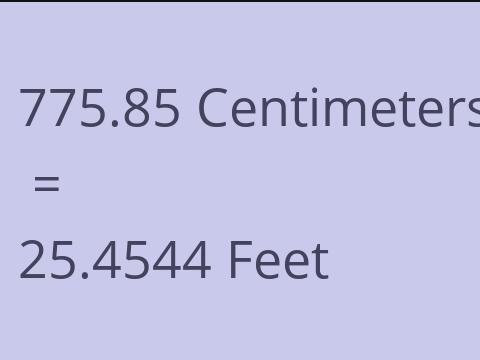 775.85 CM TO FEET