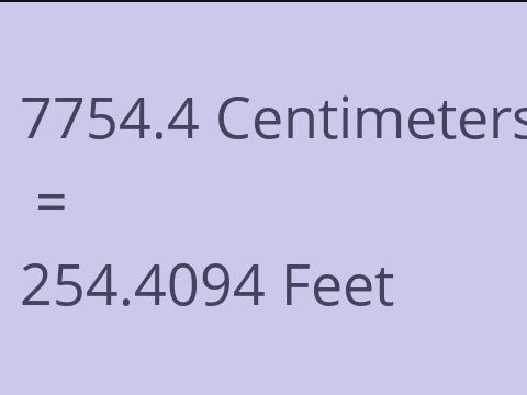 7754.4 CM TO FEET