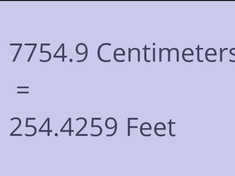 7754.9 CM TO FEET