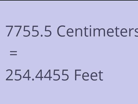 7755.5 CM TO FEET