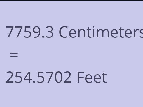 7759.3 CM TO FEET