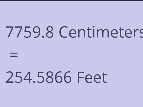 7759.8 CM TO FEET