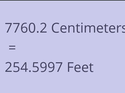 7760.2 CM TO FEET