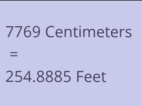 7769 CM TO FEET