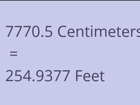 7770.5 CM TO FEET