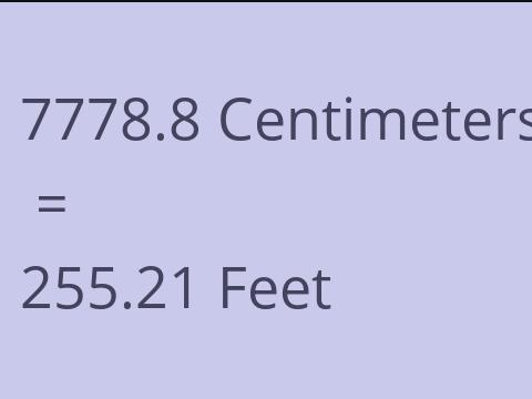 7778.8 CM TO FEET