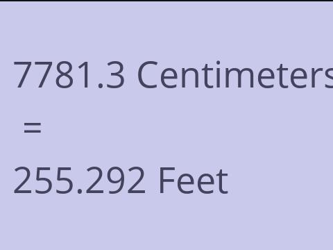 7781.3 CM TO FEET