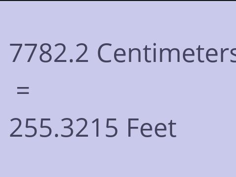 7782.2 CM TO FEET