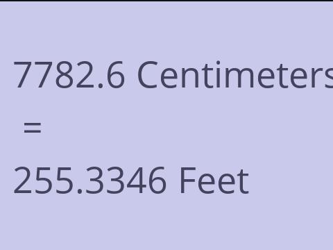 7782.6 CM TO FEET