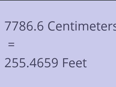 7786.6 CM TO FEET