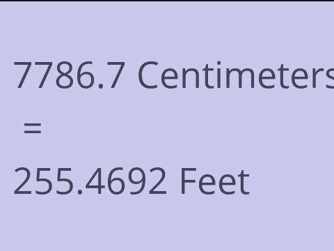 7786.7 CM TO FEET
