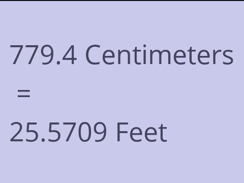 779.4 CM TO FEET