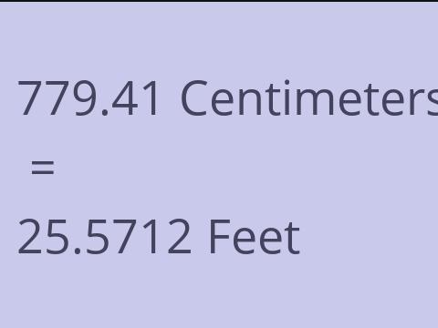 779.41 CM TO FEET