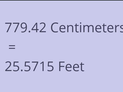 779.42 CM TO FEET