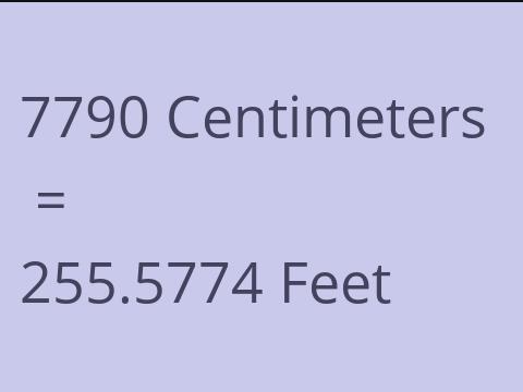 7790 CM TO FEET