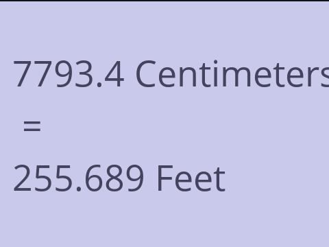 7793.4 CM TO FEET