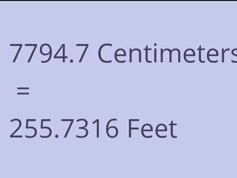 7794.7 CM TO FEET