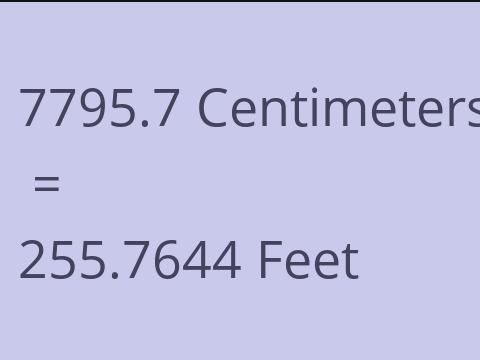 7795.7 CM TO FEET