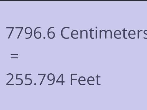 7796.6 CM TO FEET