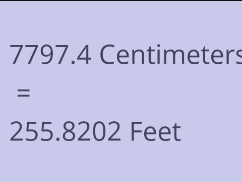 7797.4 CM TO FEET