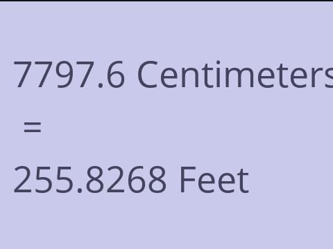 7797.6 CM TO FEET