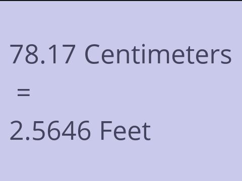 78.17 CM TO FEET