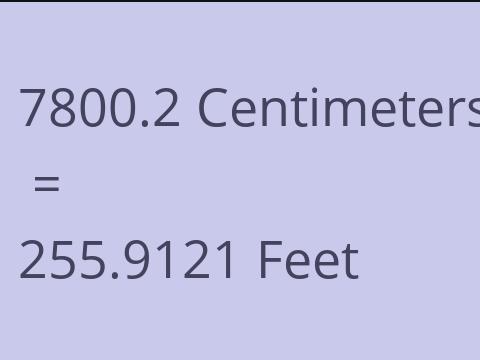 7800.2 CM TO FEET