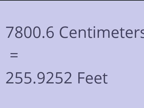 7800.6 CM TO FEET